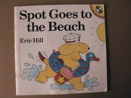 Eric Hill  Spot Goes To The Beach 