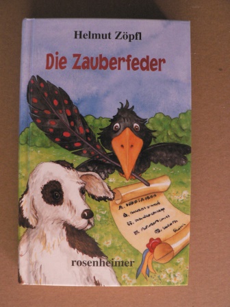 Zöpfl, Helmut/Prandl, Reinhold (Illustr.)  Die Zauberfeder 