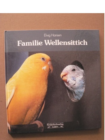 Hansen, Elvig/Dilitz, Heidrun (Übersetz.)  Familie Wellensittich 