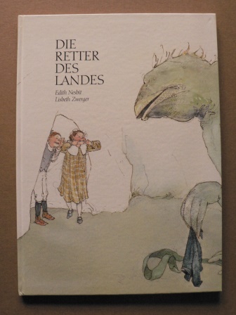 Zwerger, Lisbeth (Illustr.)/Nesbit, Edith/Müller, Walter (Übersetz.)  Die Retter des Landes 