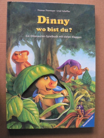 Scheffler, Ursel/Thiemeyer, Thomas  Dinny, wo bist du? Ein Dinosaurier-Spielbuch mit vielen Klappen 