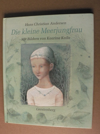 Andersen, Hans Christian/Kaila, Kaarina (Illustr.)/Wilp, Sabine (Übersetz.)  Die kleine Meerjungfrau 