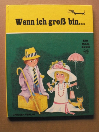 Ilse-Margret Vogel/Ursula Bahn (Übersetz.)  Wenn ich groß bin. Ein DAXI-Buch Nr. 42 