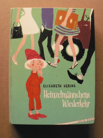 Elisabeth Hering/Fidel Nebehosteny (Illustr.)  Heinzelmännchens Wiederkehr 