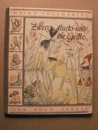 Heinz Vollmering/Martha Wessels (Illustr.)  Bullerjahn/Zwerg Mucki und die Grille/Das ungezogene Küken. Märchen 