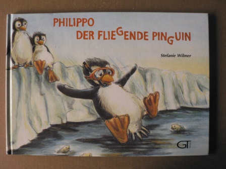 Wilmer, Stefanie  Philippo, der fliegende Pinguin 