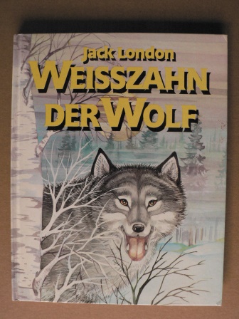 Jack London/Ulrike Stroszeck Cobos (Übersetz.)Monique Gorde (Illustr.)/Beatrice Solleau & Michael Betz (Textbearbeitung)  Weißzahn, der Wolf 