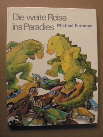 Michael Foreman  Die weite Reise ins Paradies 