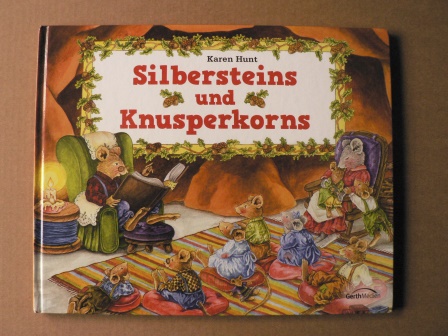 Hunt, Karen/Peter, Beate (Übersetz.)  Silbersteins und Knusperkorns 