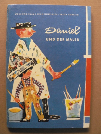 Wera & Claus Küchenmeister/Erich Gürtzig (Ilustr.)  DANIEL und der Maler 