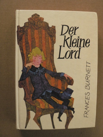 Frances Burnett/Franz Josef Tripp & Erich Hölle (Illustr.)/Ilona Paar  Der kleine Lord 