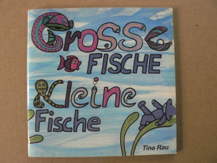 Rau, Tina  Grosse Fische - kleine Fische - Mini-Ausgabe 