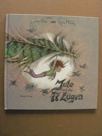 Günther Feustel/Regine Heinecke (Illustr.)  Jule und die 77 Lügen 