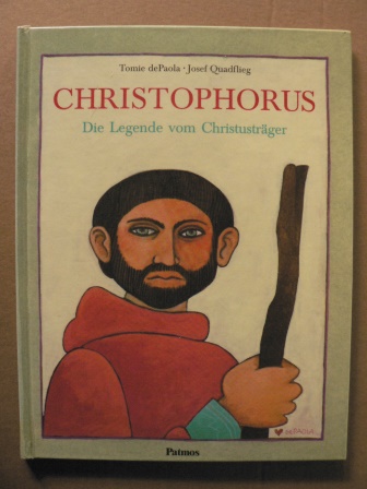 Quadflieg, Josef/dePaola, Tomie (Illustr.)  Christophorus - Die Legende vom Christusträger 