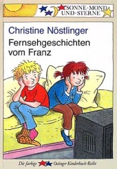 Nöstlinger, Christine  Fernsehgeschichten vom Franz. (Ab 6 J.). 