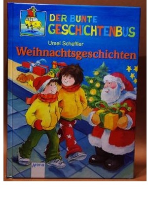 Ursel Scheffler & Dorothea Ackroyd (Illustr.)  Der bunte Geschichtenbus. Weihnachtsgeschichten. (Ab 7 J.). 