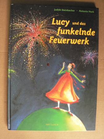 Steinbacher, Judith/Nork, Antonia  Lucy und das funkelnde Feuerwerk 