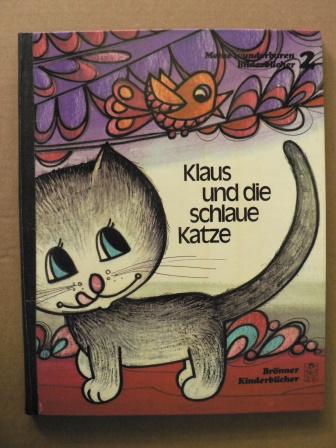 Jaklien Moerman (Illustr.)/Mariette Vanhalewijn (Text)/Anneliese Urban (Übersetz.)  Meine wunderbaren Bilderbücher 2: Klaus und die schlaue Katze (Brönner Kinderbücher) 