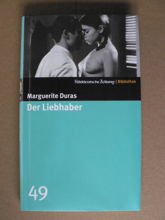 Duras, Marguerite  Süddeutsche Zeitung Bibliothek Band 49:  Der Liebhaber 