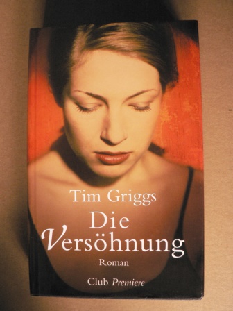 Tim Griggs/Theresia Übelhör (Übersetz.)  Die Versöhnung 