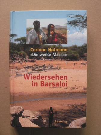 Hofmann, Corinne  Wiedersehen in Barsaloi 