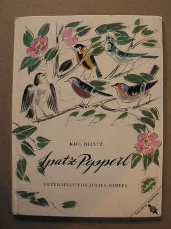 Karl Heintz/Julius Himpel (Illustr.)  Spatz Pepperl 