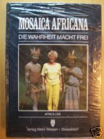 Stöber, Harald  Mosaica Africana- Die Wahrheit macht frei. Africa live 