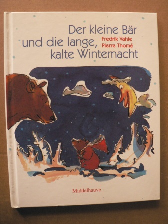 Vahle, Fredrik/Thomé, Pierre  Der kleine Bär und die lange, kalte Winternacht 