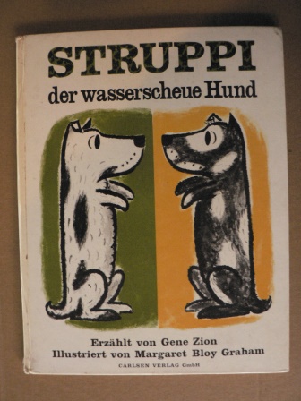 Gene Zion/Mararet Bloy Graham (Illustr.)/M.O. Seberg (Übersetz.)  STRUPPI, der wasserscheue Hund 