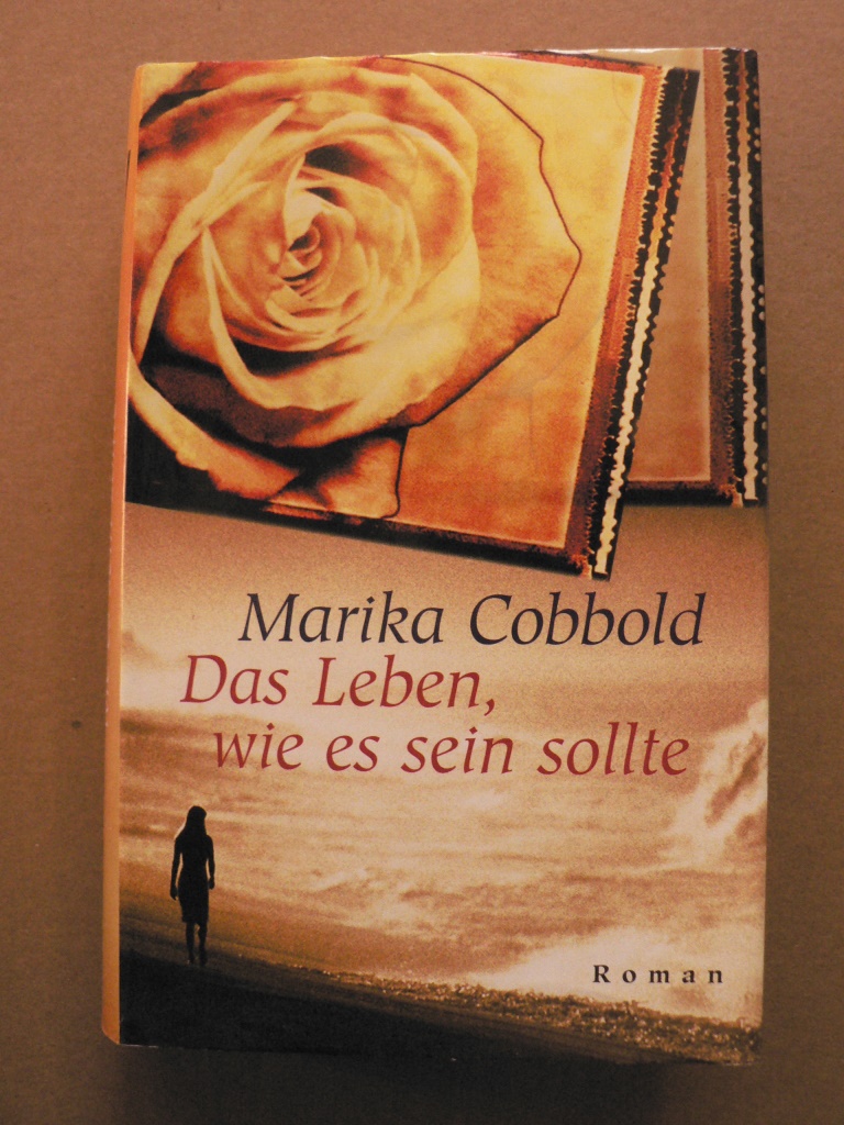 Marikka Cobbold  Das Leben, wie es sein sollte 