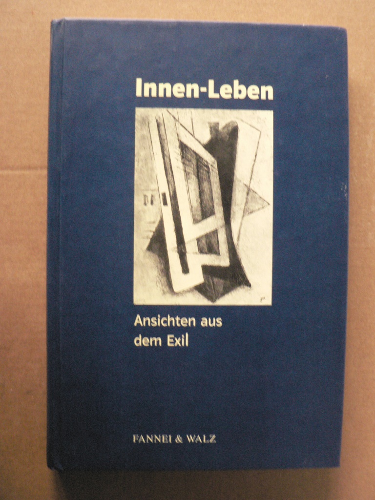 Haarmann, Hermann  Innen-Leben. Ansichten aus dem Exil 