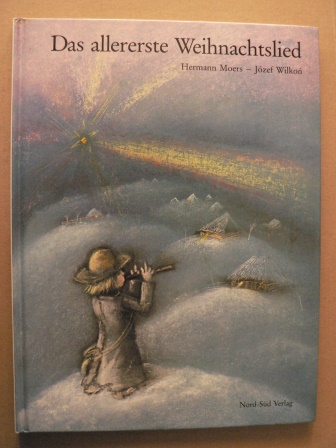 Wilkon, Józef (Illustr.)/Moers, Hermann  Das allererste Weihnachtslied 