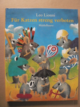 Lionni, Leo/Vahle, Fredrik (Übersetz.)  Für Katzen streng verboten 