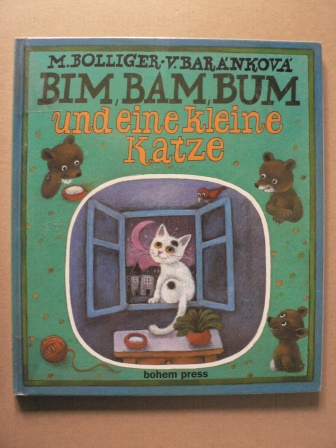 Bolliger, Max/Baránková, V. (Illustr.)  Bim, Bam, Bum und eine kleine Katze 