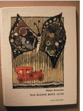 Halina Koszutska/Hanna Krajnik (Illustr.)/Halina Wieclawska (Übersetz.)  Das kleine rote Auto 