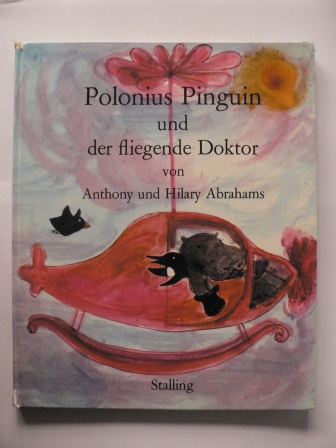 Anthony & Hilary Abrahams/Viktor Christen (Übersetz.)  Polonius Pinguin und der fliegende Doktor 