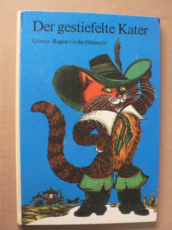 Brüder Grimm/Regine Grube-Heinecke  Der gestiefelte Kater 