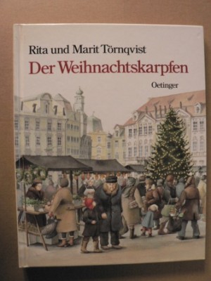Törnqvist, Rita/Törnqvist, Marit (Illustr.)/Kutsch, Angelika (Übersetz.)  Der Weihnachtskarpfen 