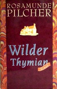 Rosamunde Pilcher  Wilder Thymian. Roman 