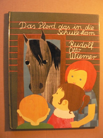 Rudolf Otto Wiemer/Ingeborg Böttger (Illustr.)  Das Pferd, das in die Schule kam und andere Geschichten 