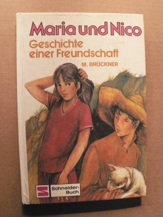Marie Brückner  Maria und Nico - Geschichte einer Freundschaft 