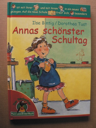 Ilse Bintig/Dorothea Tust (Illustr.)  Mein LeseBilderBuch: Annas schönster Schultag 