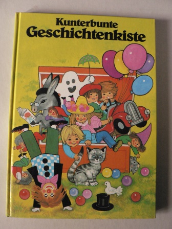 Felcitas Kuhn (Illustr.)/Claudia Reinthaller (Auswahl)  Kunterbunte Geschichtenkiste 