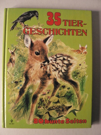 Brigitte Noder (Text)/Xavier Saint-Justh & Romain Simon (Illustr.)  35 Tiergeschichten. Aus dem Französischen nach Fabeln von  La Fontaine 