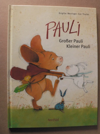 Weninger, Brigitte/Tharlet, Eve (Illustr.)  Großer Pauli, kleiner Pauli 