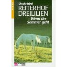 Isbel, Ursula  Reiterhof Dreililien VIII. Wenn der Sommer geht. (Ab 12 J.). 