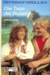 Isbel, Ursula  Reiterhof Dreililien 2. Die Tage der Rosen. (Ab 12 J.). 