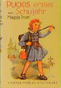 Magda Trott  Puckis erstes Schuljahr. Eine Erzählung für Kinder. 