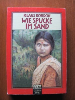 Kordon, Klaus  Wie Spucke im Sand. (Ab 14 J.). 