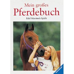 Marzinek-Späth, Edel  Mein großes Pferdebuch. (Ab 10 J.). 